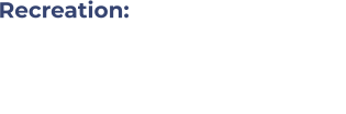 Recreation: •	Recreation center and play-ground located half of one block to the north of residence